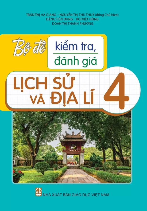 BỘ ĐỀ KIỂM TRA, ĐÁNH GIÁ LỊCH SỬ VÀ ĐỊA LÍ LỚP 4 (Theo chương trình GDPT 2018)